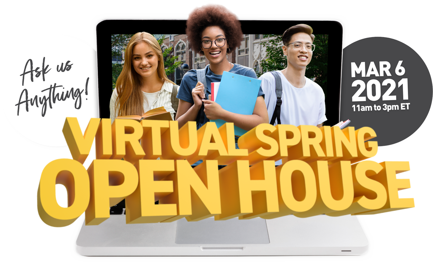 Virtual Spring Open House - March 6, 2021 / 11 am to 3 pm ET